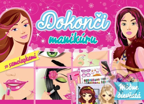 Kniha: Dokonči manikúru - Módne dievčatá (Foni book). Foni book, 2020 Kniha: Dokonči manikúru - Módne dievčatá (Foni book). Foni book, 2020