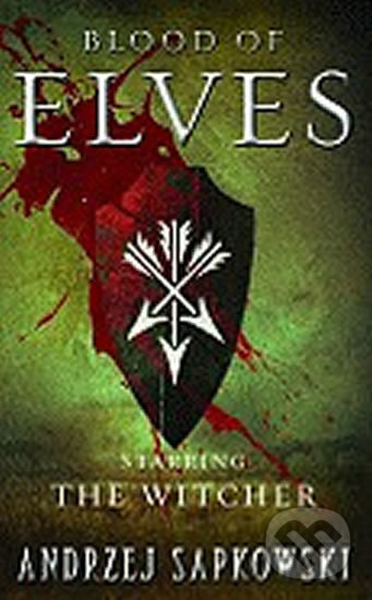 Kniha: Blood of Elves (Andrzej Sapkowski). Atom, Little Brown, 2009 Kniha: Blood of Elves (Andrzej Sapkowski). Atom, Little Brown, 2009