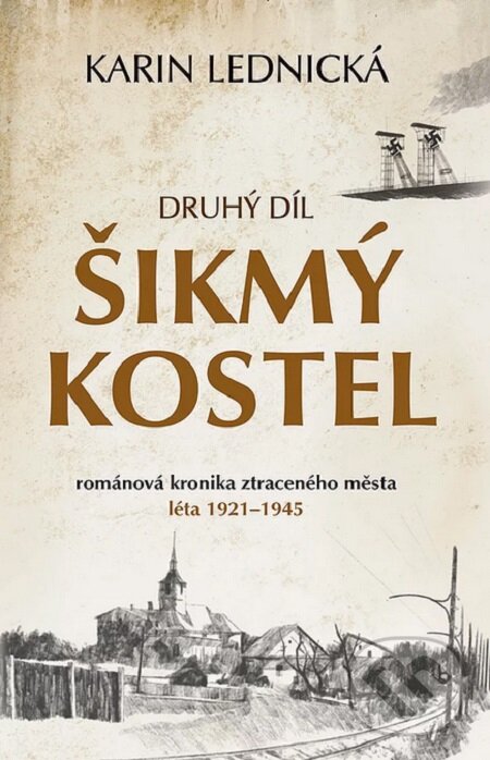 E-kniha: Šikmý kostel: Druhý díl (Karin Lednická). Bílá vrána, 2021 E-kniha: Šikmý kostel: Druhý díl (Karin Lednická). Bílá vrána, 2021