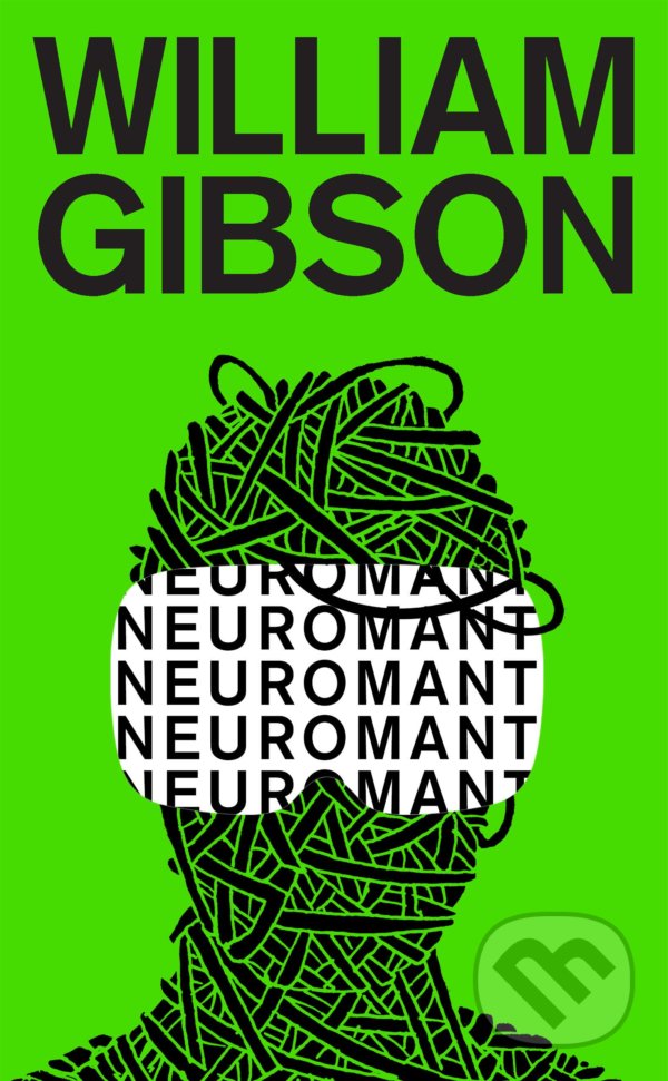 Kniha: Neuromant (William Gibson). Slovart, 2021 Kniha: Neuromant (William Gibson). Slovart, 2021