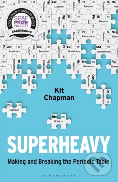 Kniha: Superheavy (Kit Chapman). Bloomsbury, 2021 Kniha: Superheavy (Kit Chapman). Bloomsbury, 2021