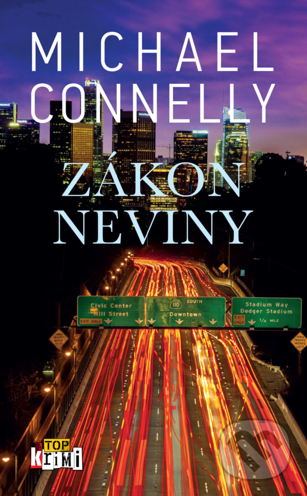 Kniha: Zákon neviny (Michael Connelly). Slovart, 2021 Kniha: Zákon neviny (Michael Connelly). Slovart, 2021
