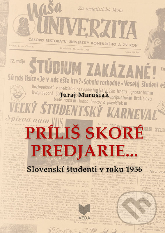 Kniha: Príliš skoré predjarie... (Juraj Marušiak). VEDA, 2020 Kniha: Príliš skoré predjarie... (Juraj Marušiak). VEDA, 2020