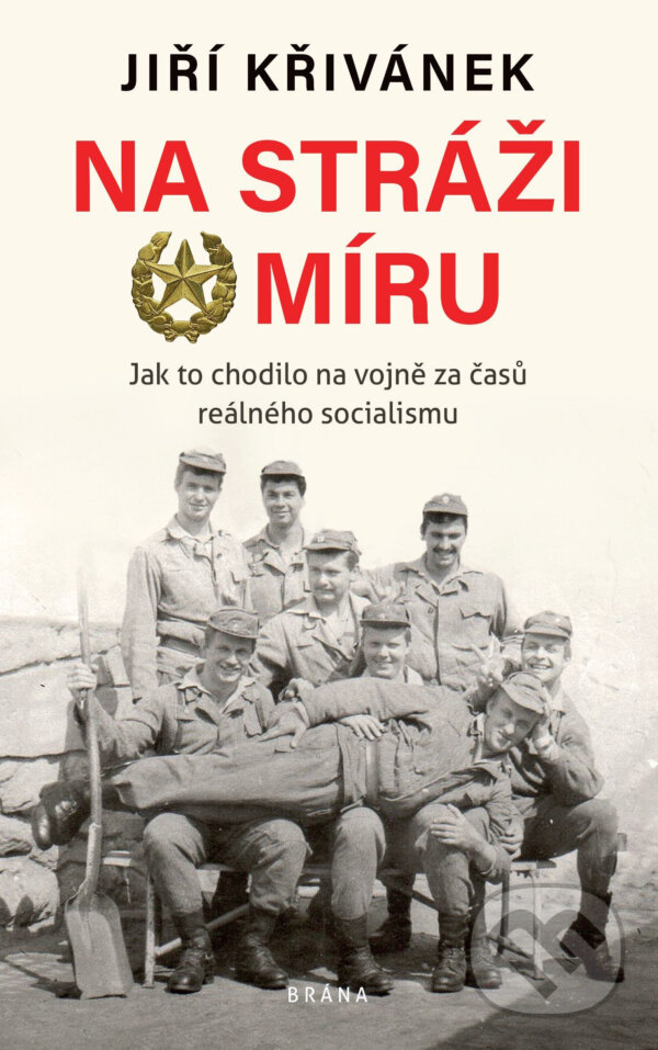 E-kniha: Na stráži míru (Jiří Křivánek). Brána, 2020 E-kniha: Na stráži míru (Jiří Křivánek). Brána, 2020