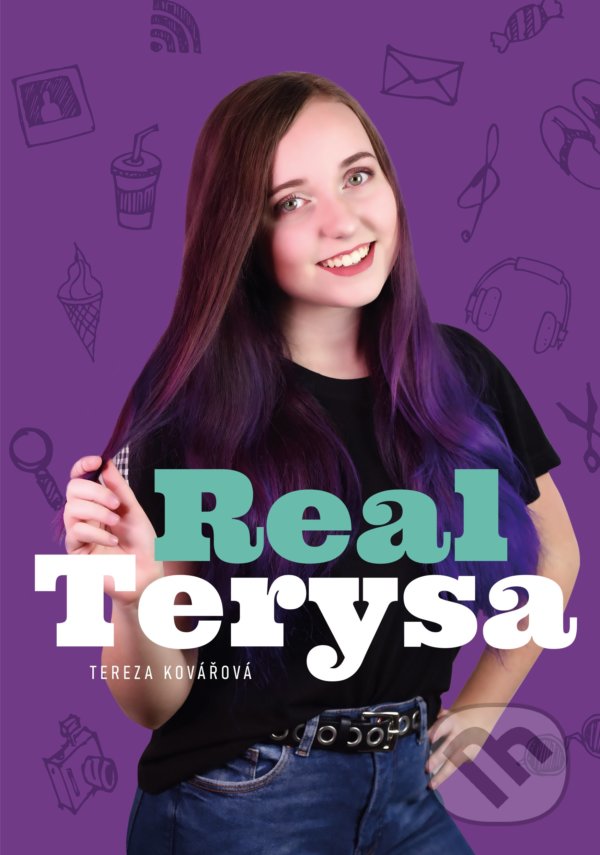 Kniha: Real Terysa (Tereza Kovářová). CPRESS, 2021 Kniha: Real Terysa (Tereza Kovářová). CPRESS, 2021