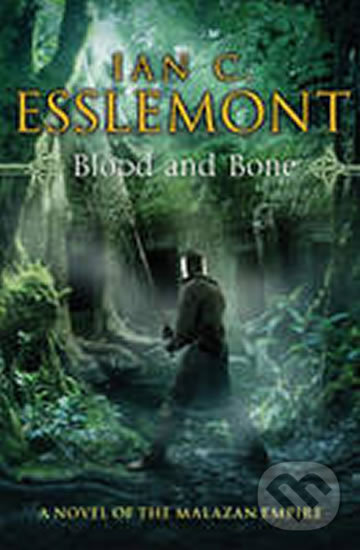 Kniha: Blood and Bone (Cameron Ian Esslemont). Transworld, 2013 Kniha: Blood and Bone (Cameron Ian Esslemont). Transworld, 2013