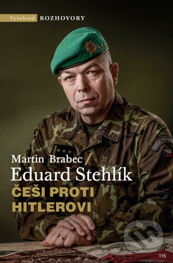 Kniha: Češi proti Hitlerovi (Eduard Stehlík a Martin Brabec). Vyšehrad, 2021 Kniha: Češi proti Hitlerovi (Eduard Stehlík a Martin Brabec). Vyšehrad, 2021