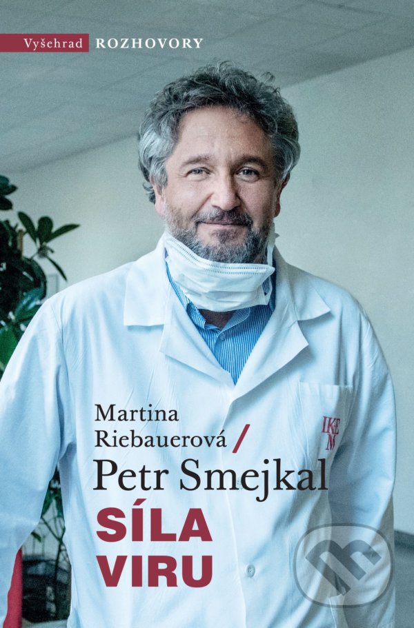 Kniha: Síla viru (Martina Riebauerová a Petr Smejkal). Vyšehrad, 2021 Kniha: Síla viru (Martina Riebauerová a Petr Smejkal). Vyšehrad, 2021