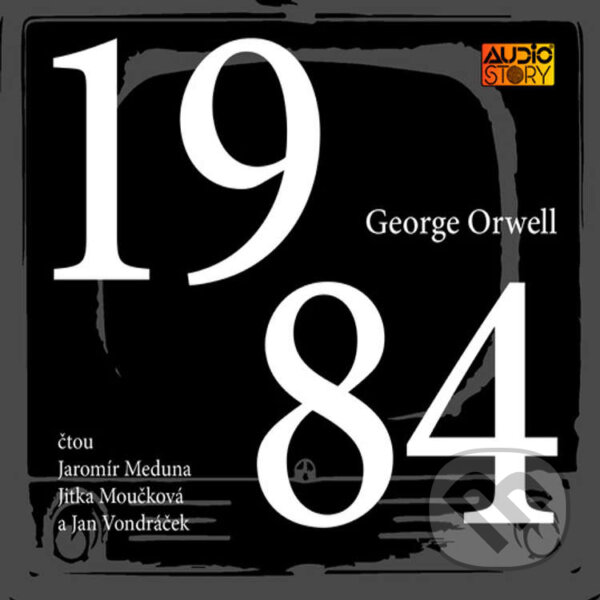 Audiokniha: 1984 (George Orwell). AudioStory, 2021 Audiokniha: 1984 (George Orwell). AudioStory, 2021