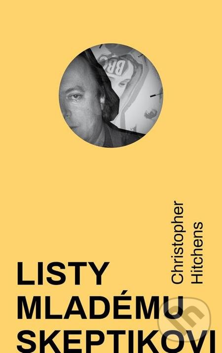 E-kniha: Listy mladému skeptikovi (Christopher Hitchens). Literárna bašta, 2020 E-kniha: Listy mladému skeptikovi (Christopher Hitchens). Literárna bašta, 2020