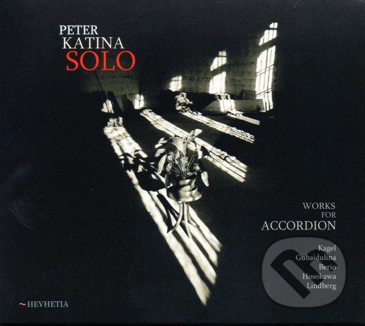 Hudební CD: Peter Katina: Solo (Works For Accordion) (Hudobné albumy). Hudobné albumy, 2011 Hudební CD: Peter Katina: Solo (Works For Accordion) (Hudobné albumy). Hudobné albumy, 2011