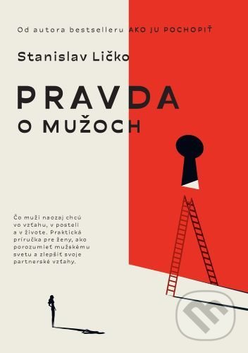 Kniha: Pravda o mužoch (Stanislav Ličko). Stanislav Ličko, 2021 Kniha: Pravda o mužoch (Stanislav Ličko). Stanislav Ličko, 2021