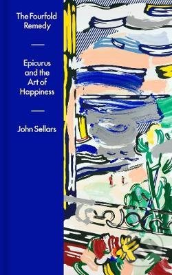 Kniha: The Fourfold Remedy (John Sellars). Penguin Books, 2021 Kniha: The Fourfold Remedy (John Sellars). Penguin Books, 2021