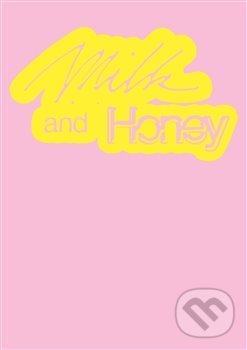 Kniha: Milk and Honey (Kateřina Olivová). wo-men, 2021 Kniha: Milk and Honey (Kateřina Olivová). wo-men, 2021