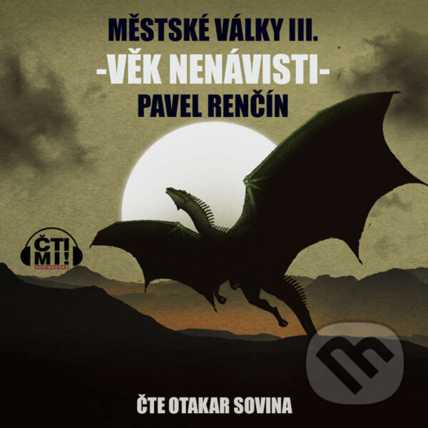 Audiokniha: Věk nenávisti (Pavel Renčín). Čti mi!, 2021 Audiokniha: Věk nenávisti (Pavel Renčín). Čti mi!, 2021