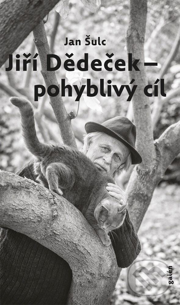 E-kniha: Jiří Dědeček - Pohyblivý cíl (Jan Šulc). Galén, 2021 E-kniha: Jiří Dědeček - Pohyblivý cíl (Jan Šulc). Galén, 2021
