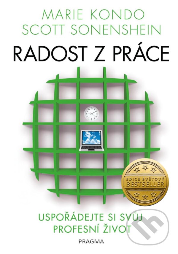 Kniha: Radost z práce (Marie Kondo a Scott Sonenshein). Pragma, 2021 Kniha: Radost z práce (Marie Kondo a Scott Sonenshein). Pragma, 2021