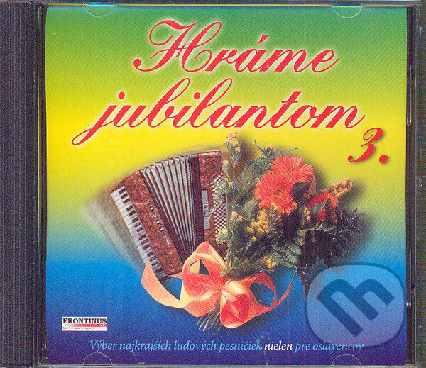 Hudební CD: Hráme Jubilantom 3 (Hudobné albumy). Hudobné albumy, 2002 Hudební CD: Hráme Jubilantom 3 (Hudobné albumy). Hudobné albumy, 2002
