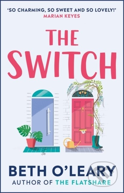 Kniha: The Switch (Beth O'Leary). Quercus, 2021 Kniha: The Switch (Beth O'Leary). Quercus, 2021