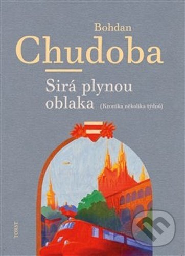 Kniha: Sirá plynou oblaka (Bohdan Chudoba). Torst, 2021 Kniha: Sirá plynou oblaka (Bohdan Chudoba). Torst, 2021