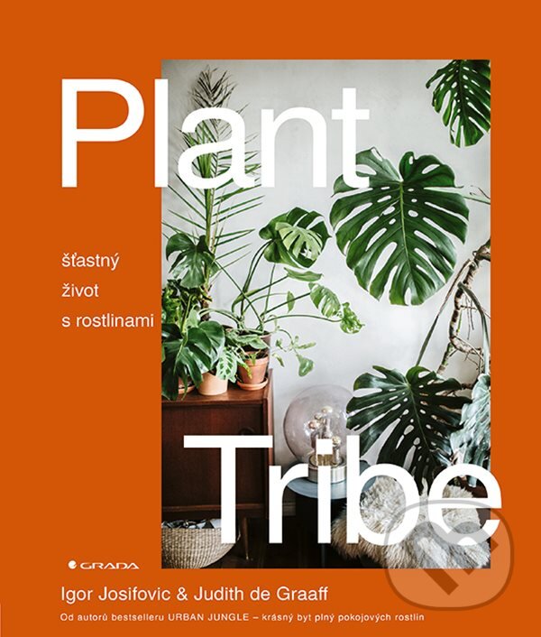 E-kniha: Plant Tribe (Igor Josifovic a Judith de Graaff). Grada, 2020 E-kniha: Plant Tribe (Igor Josifovic a Judith de Graaff). Grada, 2020