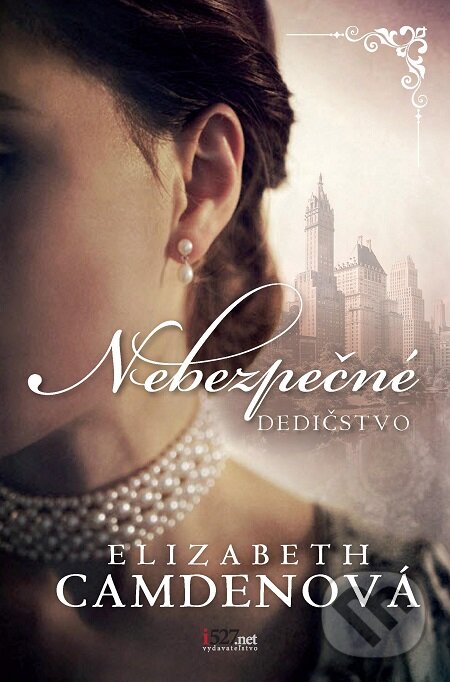 E-kniha: Nebezpečné dedičstvo (Elizabeth Camden). i527.net, 2021 E-kniha: Nebezpečné dedičstvo (Elizabeth Camden). i527.net, 2021