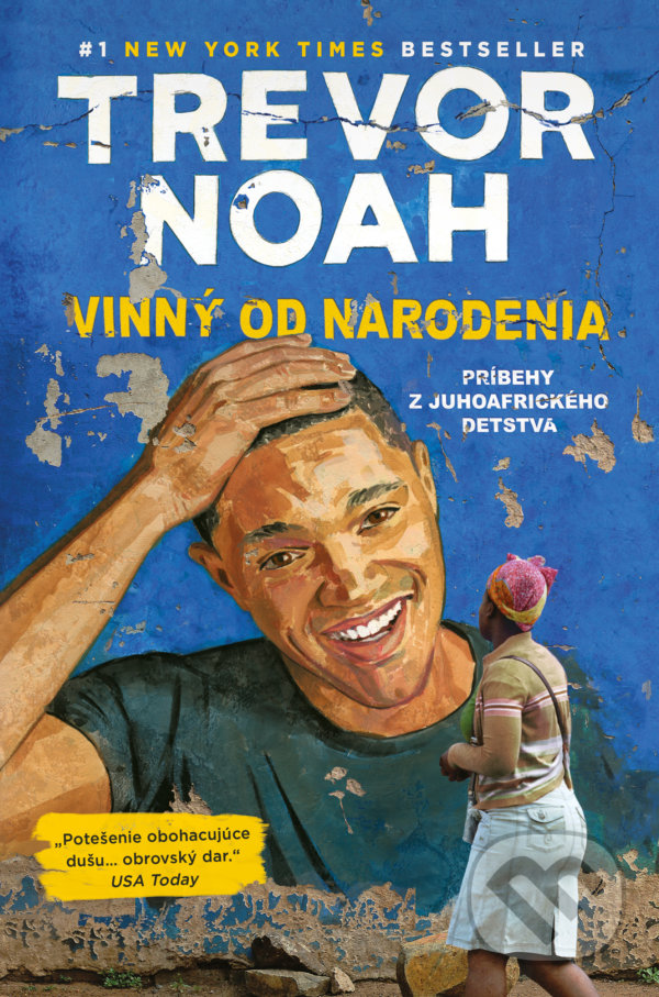 Kniha: Vinný od narodenia (Trevor Noah). Tatran, 2021 Kniha: Vinný od narodenia (Trevor Noah). Tatran, 2021