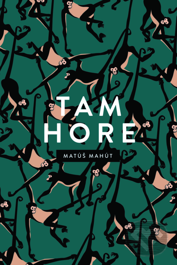 Kniha: Tam hore (Matúš Mahút). Tatran, 2021 Kniha: Tam hore (Matúš Mahút). Tatran, 2021