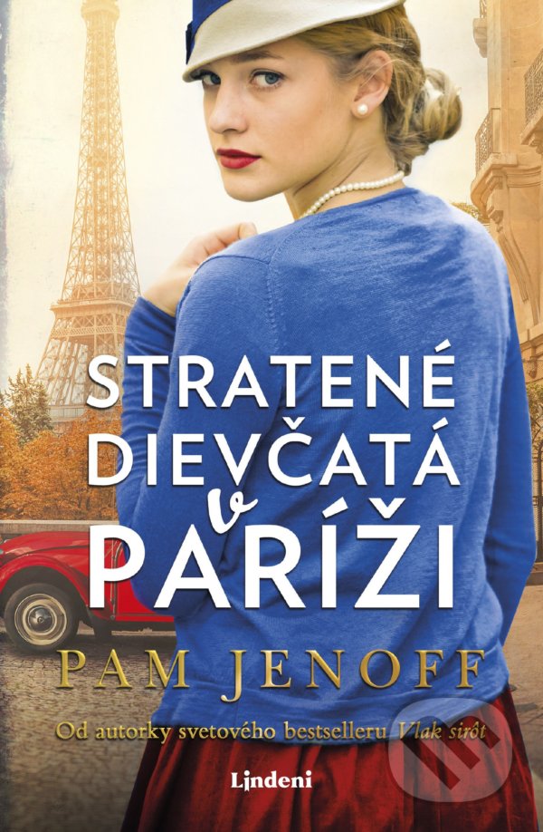 Kniha: Stratené dievčatá v Paríži (Pam Jenoff). Lindeni, 2021 Kniha: Stratené dievčatá v Paríži (Pam Jenoff). Lindeni, 2021