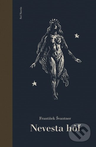 Kniha: Nevesta hôľ (František Švantner). Sol Noctis, 2021 Kniha: Nevesta hôľ (František Švantner). Sol Noctis, 2021