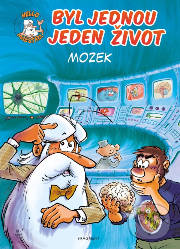 Kniha: Byl jednou jeden život: Mozek (Jean-Charles Gaudin). Nakladatelství Fragment, 2021 Kniha: Byl jednou jeden život: Mozek (Jean-Charles Gaudin). Nakladatelství Fragment, 2021