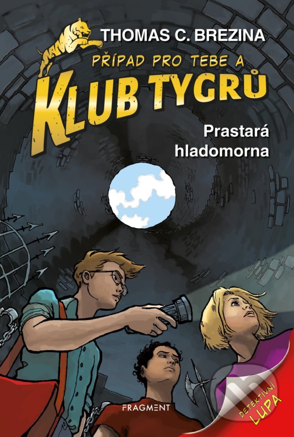 Kniha: Prastará hladomorna (Thomas C. Brezina). Nakladatelství Fragment, 2021 Kniha: Prastará hladomorna (Thomas C. Brezina). Nakladatelství Fragment, 2021
