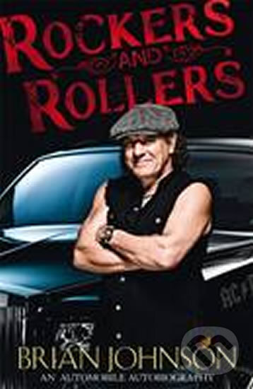 Kniha: Rockers and Rollers (Brian Johnson). Penguin Books, 2009 Kniha: Rockers and Rollers (Brian Johnson). Penguin Books, 2009