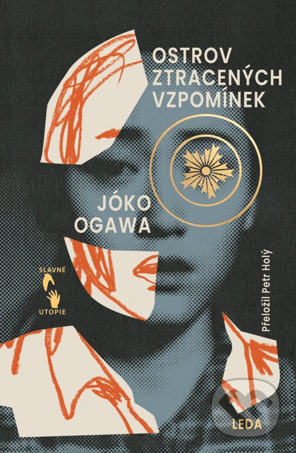 Kniha: Ostrov ztracených vzpomínek (Yoko Ogawa). Leda, 2021 Kniha: Ostrov ztracených vzpomínek (Yoko Ogawa). Leda, 2021