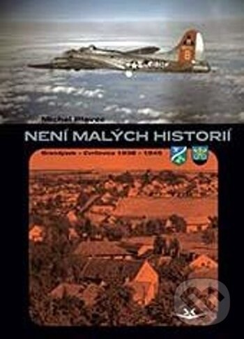 Kniha: Není malých historií (Michal Plavec). Svět křídel, 2020 Kniha: Není malých historií (Michal Plavec). Svět křídel, 2020