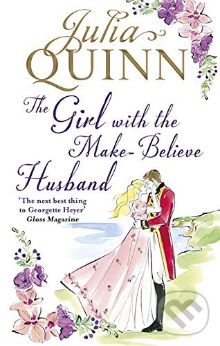 Kniha: The Girl with the Make-Believe Husband (Julia Quinn). Piatkus, 2021 Kniha: The Girl with the Make-Believe Husband (Julia Quinn). Piatkus, 2021