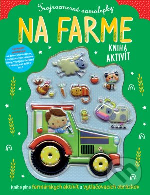 Kniha: Trojrozmerné samolepky Na farme (Stuart Lynch). Svojtka&Co., 2021 Kniha: Trojrozmerné samolepky Na farme (Stuart Lynch). Svojtka&Co., 2021