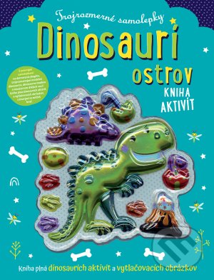 Kniha: Trojrozmerné samolepky Dinosaurí ostrov (Stuart Lynch). Svojtka&Co., 2021 Kniha: Trojrozmerné samolepky Dinosaurí ostrov (Stuart Lynch). Svojtka&Co., 2021