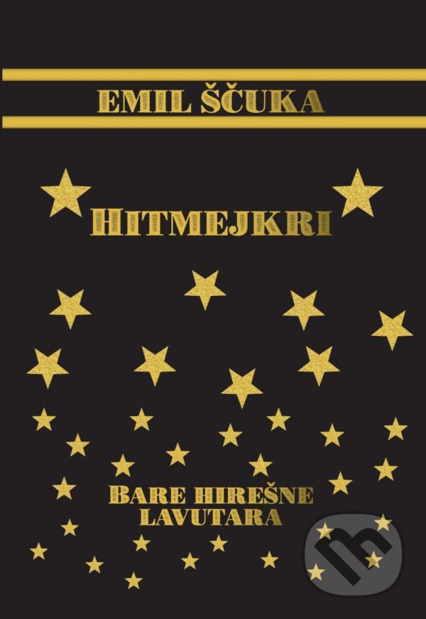 Kniha: Hitmejkri (Emil Ščuka). Mezinárodní Konzervatoř Praha, 2021 Kniha: Hitmejkri (Emil Ščuka). Mezinárodní Konzervatoř Praha, 2021