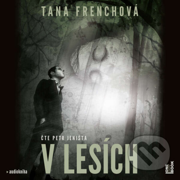 Audiokniha: V lesích (Tana Frenchová). OneHotBook, 2021 Audiokniha: V lesích (Tana Frenchová). OneHotBook, 2021