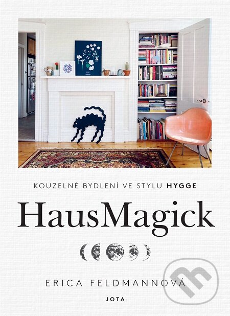 E-kniha: HausMagick (český jazyk) (Erica Feldmann). Jota, 2020 E-kniha: HausMagick (český jazyk) (Erica Feldmann). Jota, 2020