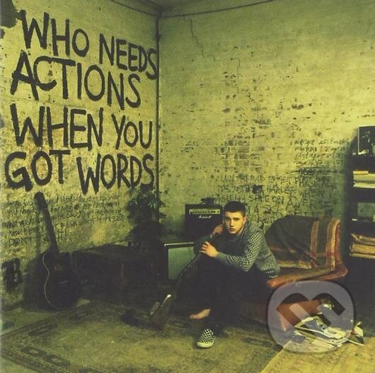 Hudební CD: Plan B: Who Needs Actions When You Got Words (Hudobné albumy). Hudobné albumy, 2010 Hudební CD: Plan B: Who Needs Actions When You Got Words (Hudobné albumy). Hudobné albumy, 2010