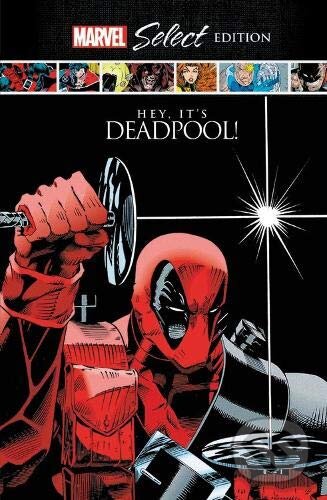 Kniha: Deadpool: Hey, It's Deadpool! (Rob Liefeld, Fabian Nicieza a Joe Kelly). Marvel, 2021 Kniha: Deadpool: Hey, It's Deadpool! (Rob Liefeld, Fabian Nicieza a Joe Kelly). Marvel, 2021