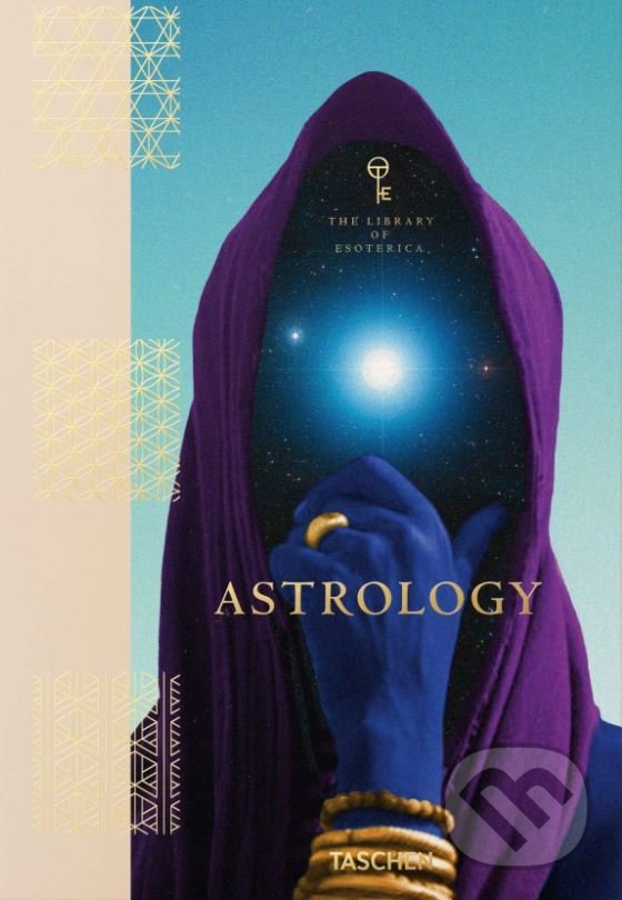 Kniha: Astrology (Andrea Richards, Jessica Hundley, Susan Miller a Thunderwing). Taschen, 2020 Kniha: Astrology (Andrea Richards, Jessica Hundley, Susan Miller a Thunderwing). Taschen, 2020