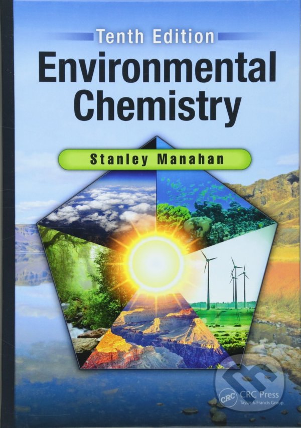 Kniha: Environmental Chemistry (Stanley E Manahan). Productivity Press, 2017 Kniha: Environmental Chemistry (Stanley E Manahan). Productivity Press, 2017