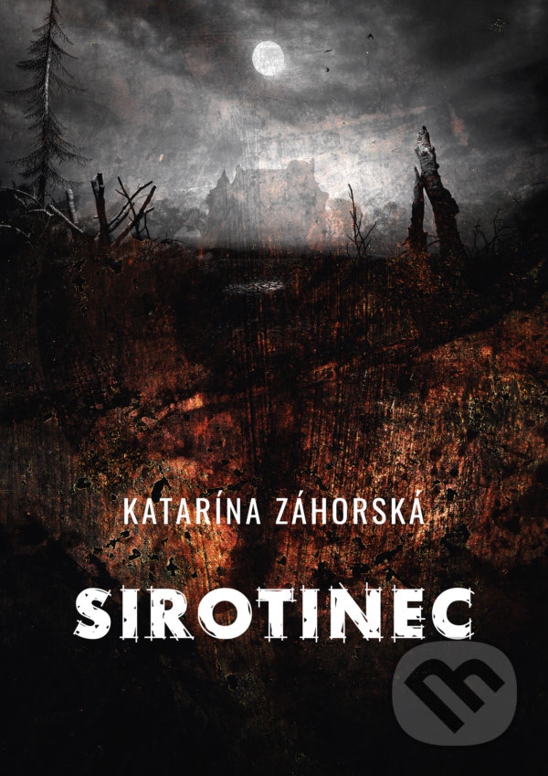 Kniha: Sirotinec (Katarína Záhorská). Katarína Záhorská, 2021 Kniha: Sirotinec (Katarína Záhorská). Katarína Záhorská, 2021