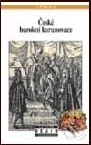 Kniha: České barokní korunovace (Jiří Hrbek). Nakladatelství Lidové noviny, 2010 Kniha: České barokní korunovace (Jiří Hrbek). Nakladatelství Lidové noviny, 2010