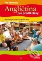 Kniha: Angličtina pro předškoláky (Iva Hennová). Portál, 2010 Kniha: Angličtina pro předškoláky (Iva Hennová). Portál, 2010