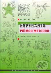 Kniha: Esperanto přímou metodou (Stano Marček). KAVA-PECH, 2010 Kniha: Esperanto přímou metodou (Stano Marček). KAVA-PECH, 2010