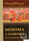 Kniha: Sodoma a gomora (Vlastimil Podracký). Marek Belza, 2009 Kniha: Sodoma a gomora (Vlastimil Podracký). Marek Belza, 2009